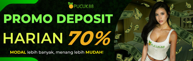 Promo Bonus Deposit Harian 70%