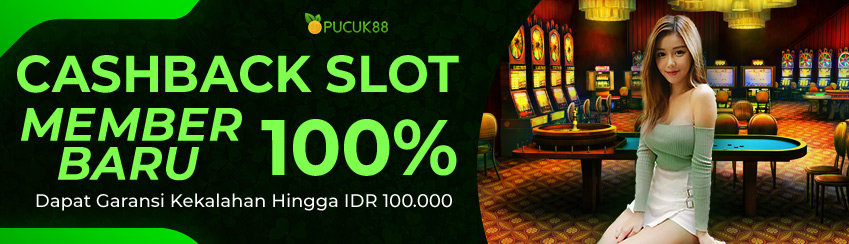 Promo Cashback SLOT 100% Member Baru [UPDATE]